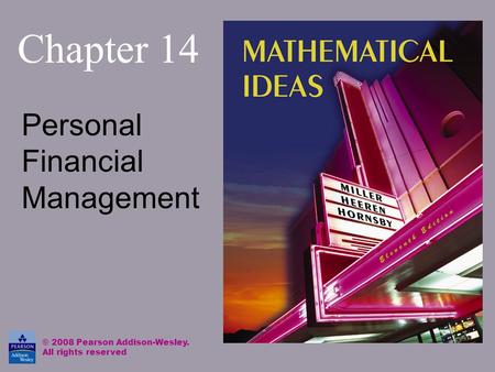 Chapter 14 Personal Financial Management © 2008 Pearson Addison-Wesley. All rights reserved.