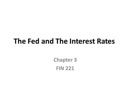 The Fed and The Interest Rates