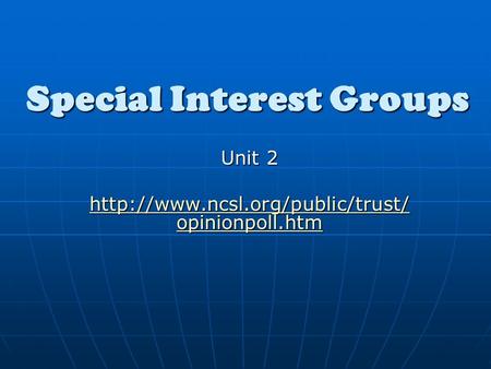 Special Interest Groups Unit 2  opinionpoll.htm  opinionpoll.htm.