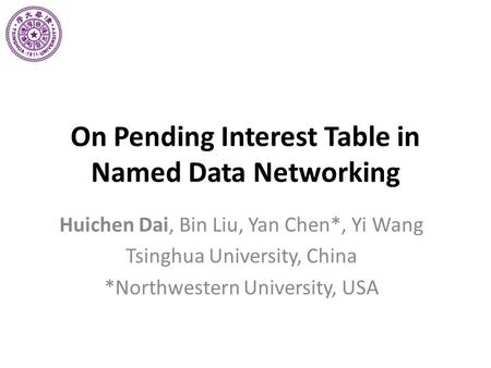 On Pending Interest Table in Named Data Networking