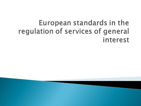  Public services - known in European Union jargon as services of general interest (SGIs) or services of general economic interest (SGEIs) fulfil people’s.