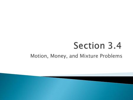 Motion, Money, and Mixture Problems