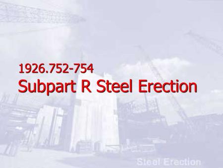 Subpart R Steel Erection