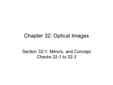 Chapter 32: Optical Images