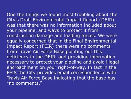 One the things we found most troubling about the City’s Draft Environmental Impact Report (DEIR) was that there was no information included about your.