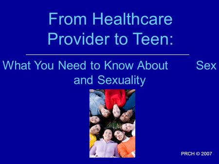 From Healthcare Provider to Teen:
