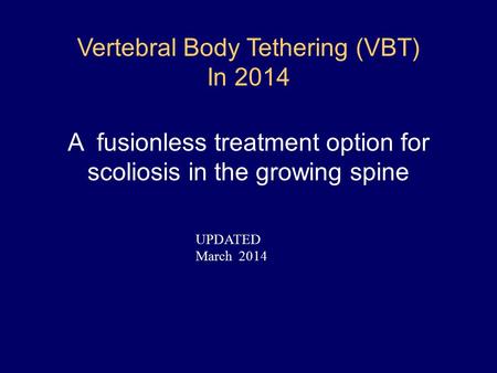 Vertebral Body Tethering (VBT) In 2014