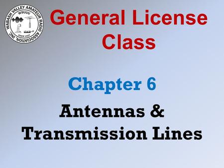 Chapter 6 Antennas & Transmission Lines