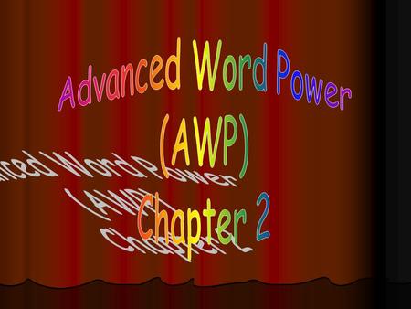 Advanced Word Power (AWP) Chapter 2.