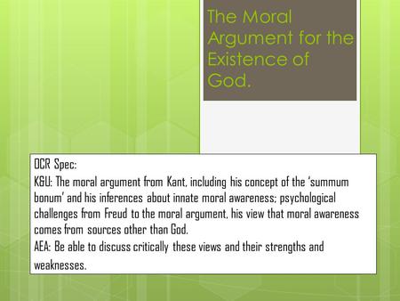 The Moral Argument for the Existence of God.