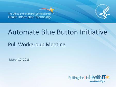 Automate Blue Button Initiative Pull Workgroup Meeting