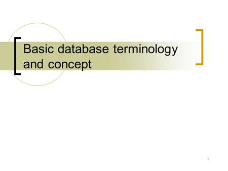 Basic database terminology and concept