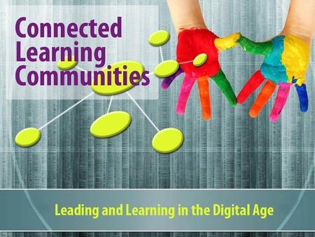 Living and Learning in a Global Community Innovative Schools Virtual University.