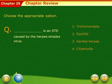 Q. ______________ is an STD caused by the herpes simplex virus.