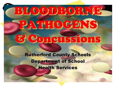 BLOODBORNE PATHOGENS & Concussions
