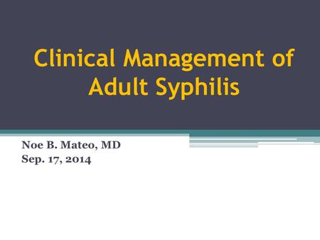Clinical Management of Adult Syphilis