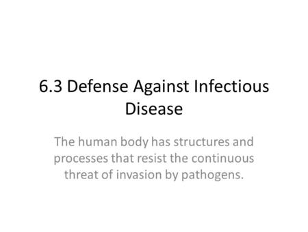 6.3 Defense Against Infectious Disease