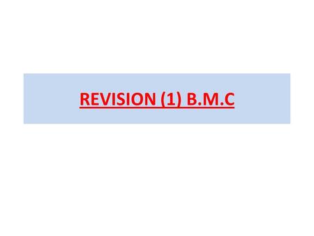 REVISION (1) B.M.C.