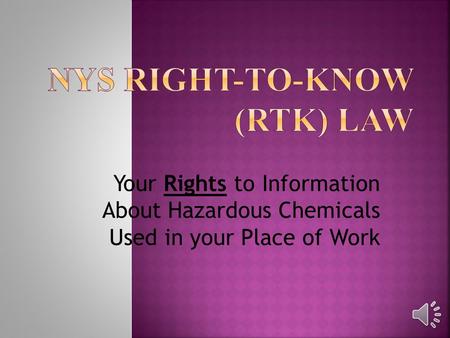 Your Rights to Information About Hazardous Chemicals Used in your Place of Work.