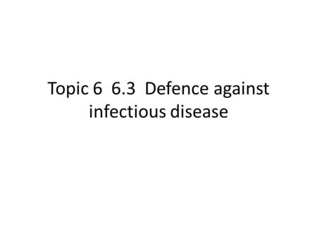 Topic Defence against infectious disease