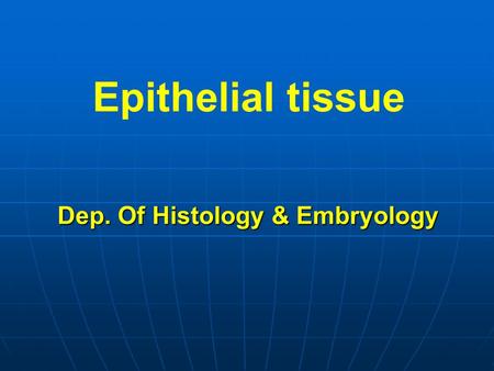 Dep. Of Histology & Embryology