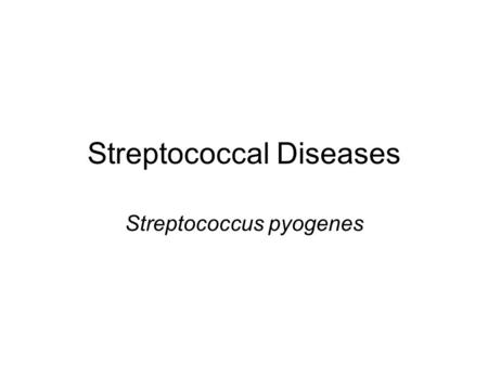 Streptococcal Diseases
