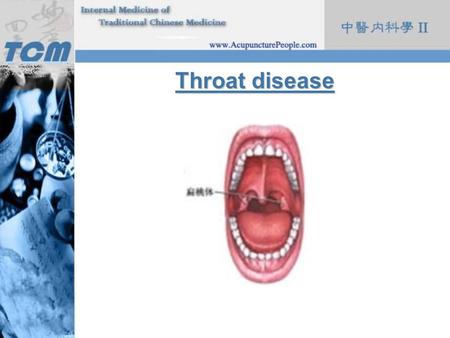 Throat disease.