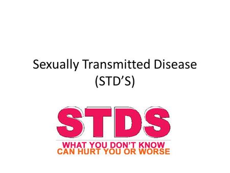 Sexually Transmitted Disease (STD’S)
