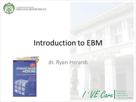 Introduction to EBM dr. Ryan Herardi.