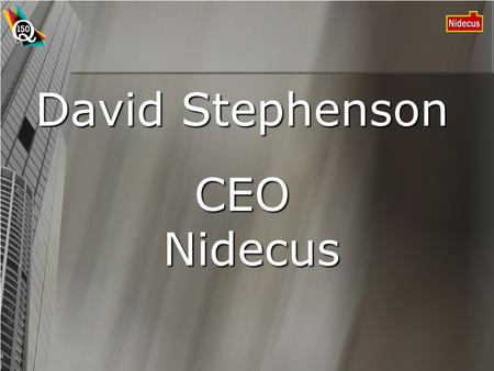 David Stephenson CEO Nidecus. David Stephenson CEO Nidecus.