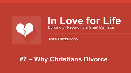#7 – Why Christians Divorce