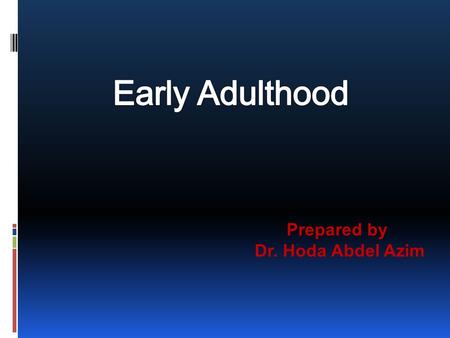 Prepared by Dr. Hoda Abdel Azim