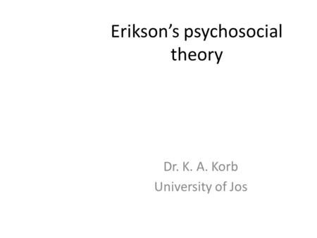 Erikson’s psychosocial theory