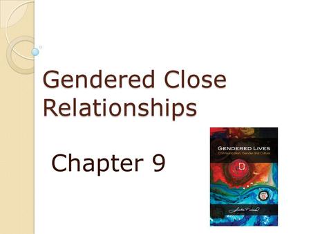 Gendered Close Relationships