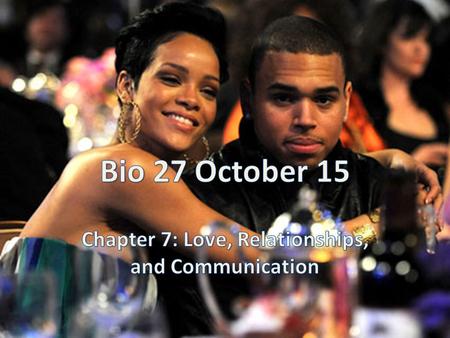 Chapter 7: Love, Relationships, and Communication