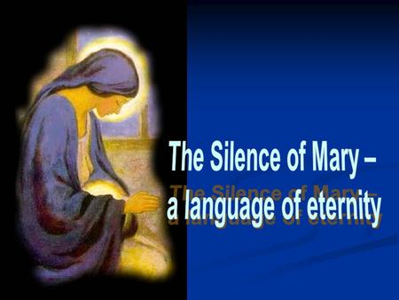 To stay in silence is simply to welcome the gift of God’s presence. Listen! Let us contemplate the One who speaks the language of eternity.