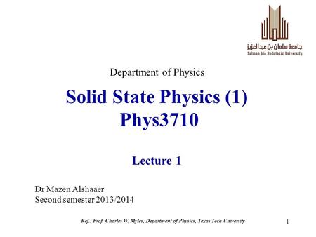Solid State Physics (1) Phys3710