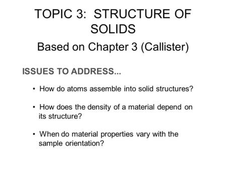 TOPIC 3: STRUCTURE OF SOLIDS
