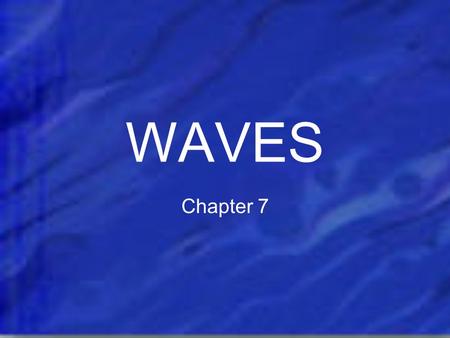 WAVES Chapter 7.