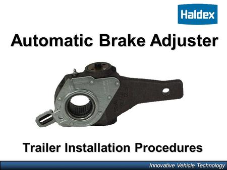 Innovative Vehicle Technology Trailer Installation Procedures Automatic Brake Adjuster.