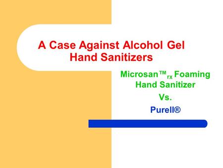A Case Against Alcohol Gel Hand Sanitizers