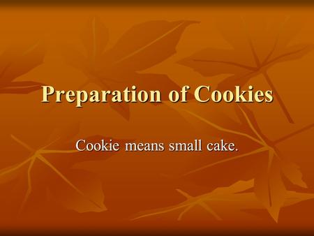 Preparation of Cookies