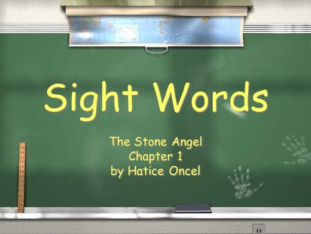 Sight Words The Stone Angel Chapter 1 by Hatice Oncel The Stone Angel Chapter 1 by Hatice Oncel.