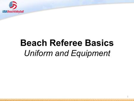 1. 2 1.Uniform requirements 2.Basic referee kit 3.Complete referee kit.
