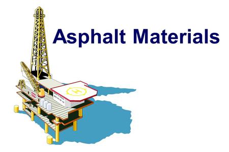 Asphalt Materials.