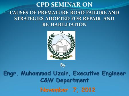Engr. Muhammad Uzair, Executive Engineer C&W Department