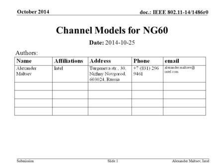 Channel Models for NG60 Date: Authors: October 2014