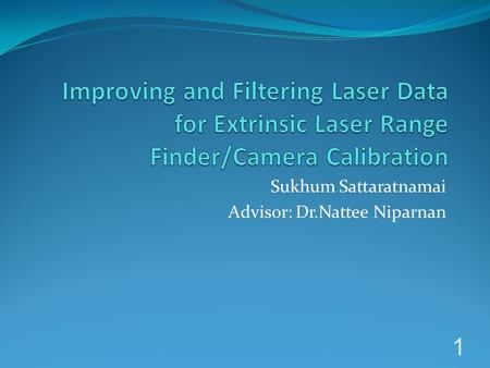 Sukhum Sattaratnamai Advisor: Dr.Nattee Niparnan