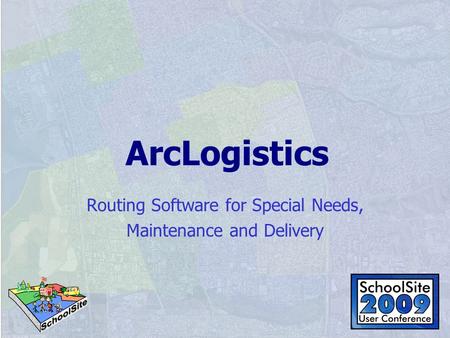 ArcLogistics Routing Software for Special Needs, Maintenance and Delivery.