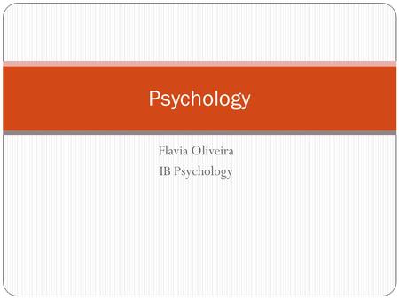 Flavia Oliveira IB Psychology